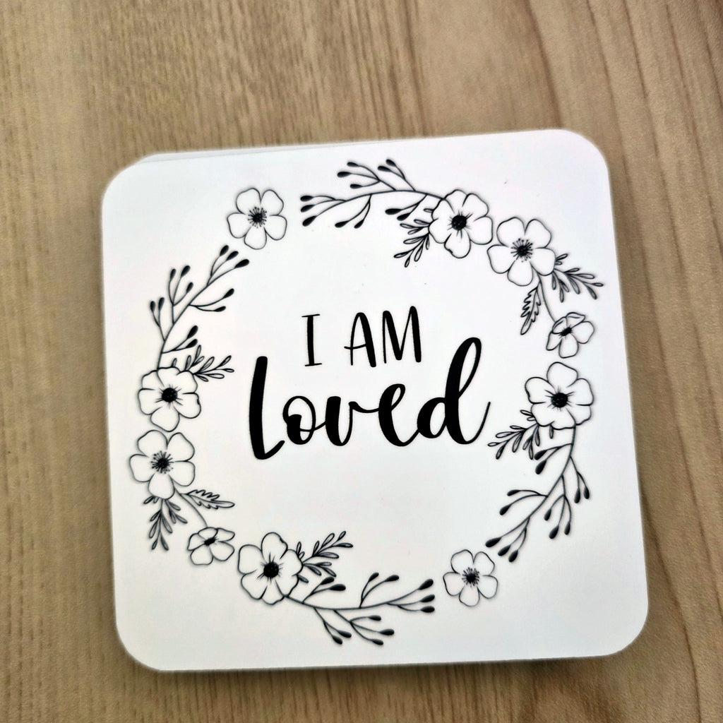 I Am Loved floral wreath faith coaster, UV printed by Rise and Shine Gifts in Dothan, Alabama SHINE-CS-002