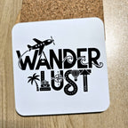 Wanderlust travel coaster with cork back, UV printed by Rise and Shine Gifts in Dothan, Alabama SHINE-CS-003