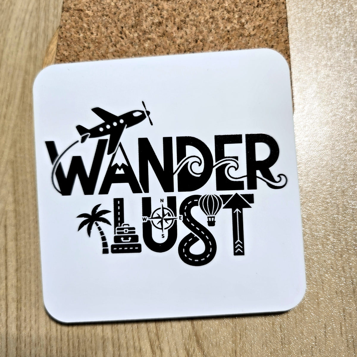 Wanderlust travel coaster with cork back, UV printed by Rise and Shine Gifts in Dothan, Alabama SHINE-CS-003
