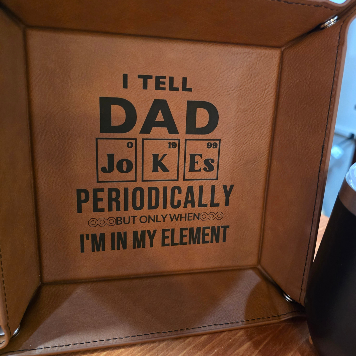 "I Tell Dad Jokes Periodically" leatherette valet tray laser engraved by Rise and Shine Gifts in Dothan, Alabama SHINE-VT-001